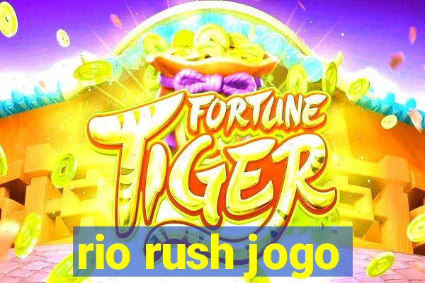 rio rush jogo